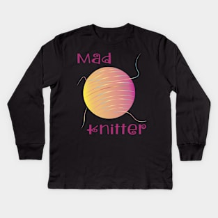 Mad Knitter Kids Long Sleeve T-Shirt